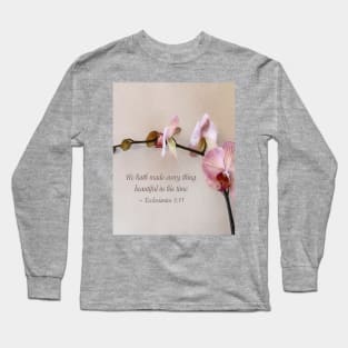 Inspirational - Ecclesiastes 3 11 He Hath Made Everything Beautiful Long Sleeve T-Shirt